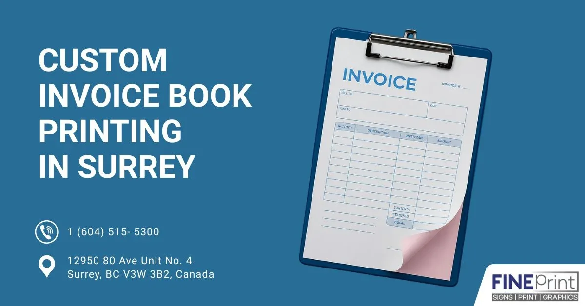 Custom Invoice Book Printing in Surrey | Fine Print Solution — custom invoice book printing in Surrey guide from Fine Print Solution in Surrey, BC
