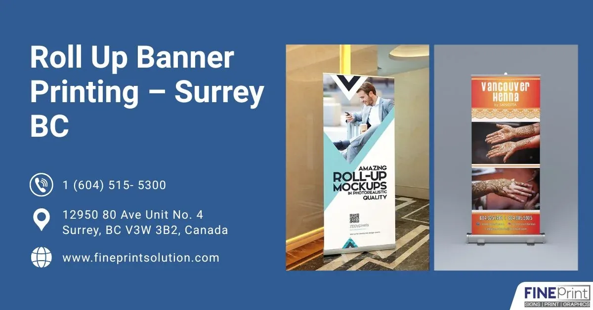 Best Roll Up Banners Printing – Surrey & Canada’s #1 Choice — roll up banner printing guide from Fine Print Solution in Surrey, BC